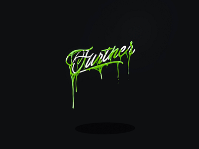 Further. calligraphy graffiti handlettering lettering street style typography