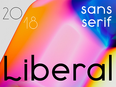 Liberal 2018 font letter liberal new sans serif type