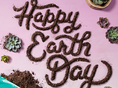 Happy Earth Day earth ecoscraps happyearthday lettering nature social soil succulent type