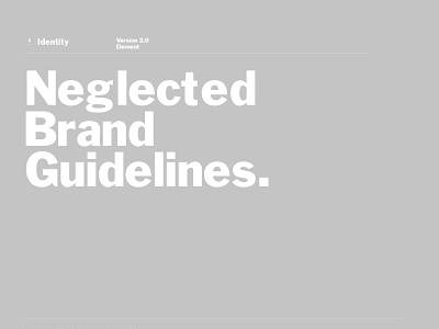 Neglected brand grey guidelines neglected typograph
