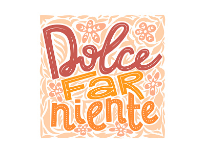 Dolce Far Niente doodle graphic hand drawn ipad italian language lettering phrase print procreate vector