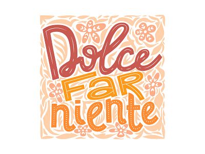 Dolce Far Niente