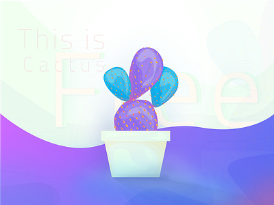 Freebie | This is Cactus cactus colorful fluid free freebies gradient illustration mockup modern zalepik