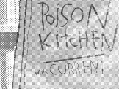 Poison Kitchen Flyer band current flier flyer halftones kitchen poison