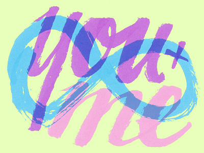 You + Me = ∞ brush illustration infinity josh lafayette lettering love typography