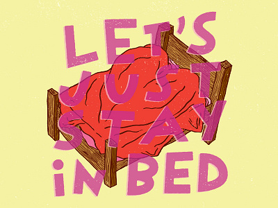 Stay in Bed bed heart illustration josh lafayette lettering love sex typography valentine