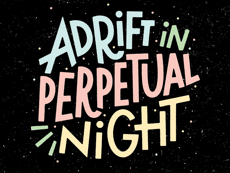 Perpetual Night cosmos josh lafayette lettering sans space stars typography