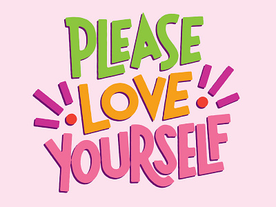 Please Love Yourself josh lafayette lettering love pink sans typography