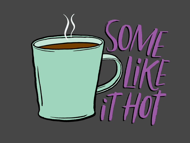 Some Like It Hot art hot illustration josh lafayette lettering lol typography