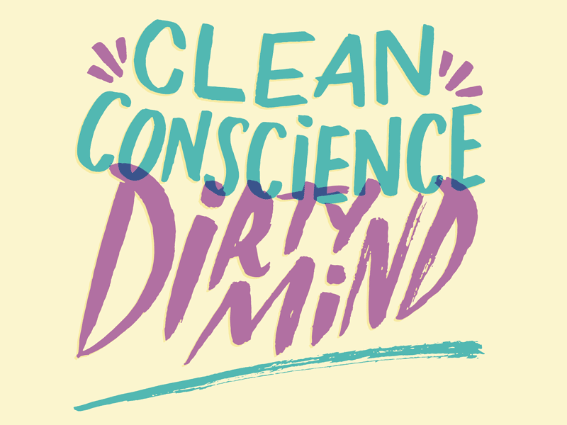Clean/Dirty art conscience dirty mind illustration josh lafayette lettering lol typography