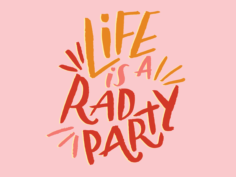 Rad Party art illustration josh lafayette lettering life party pink rad typography