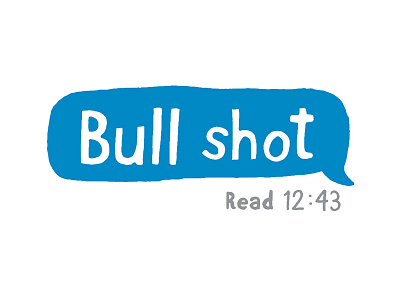 Bull shot art bull shit bull shot bullshit illustration imessage iphone josh lafayette lettering lol text message typography