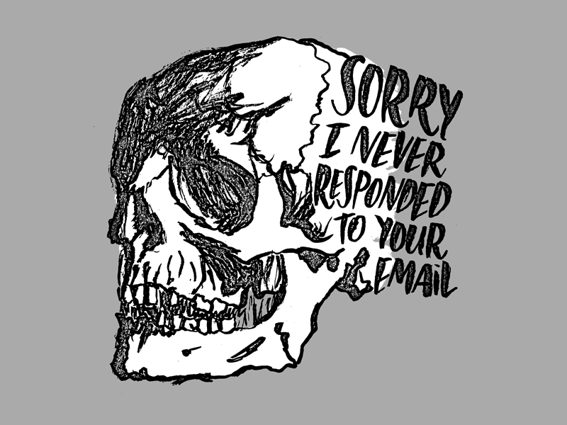 Never Responded art death email illustration josh lafayette lettering lol skull sorry typography