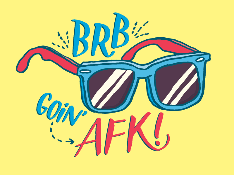brb/afk afk art brb illustration josh lafayette lettering sunglasses typography