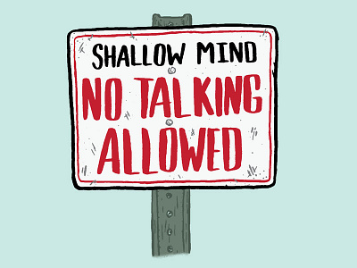 No Talking art illustration josh lafayette lettering lol no diving no talking shallow mind sign typography