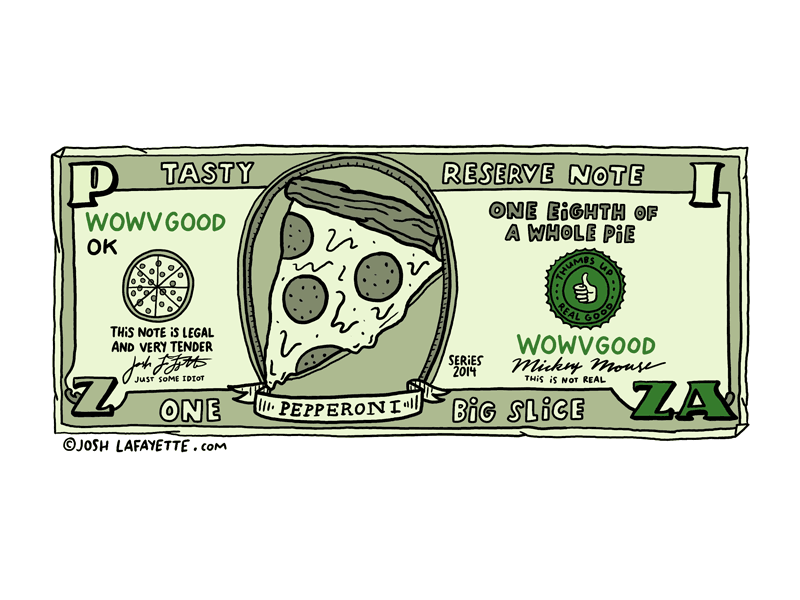 Legal and Very Tender art illustration josh lafayette legal tender lettering lol money pizza pizza dollar pizza money typography