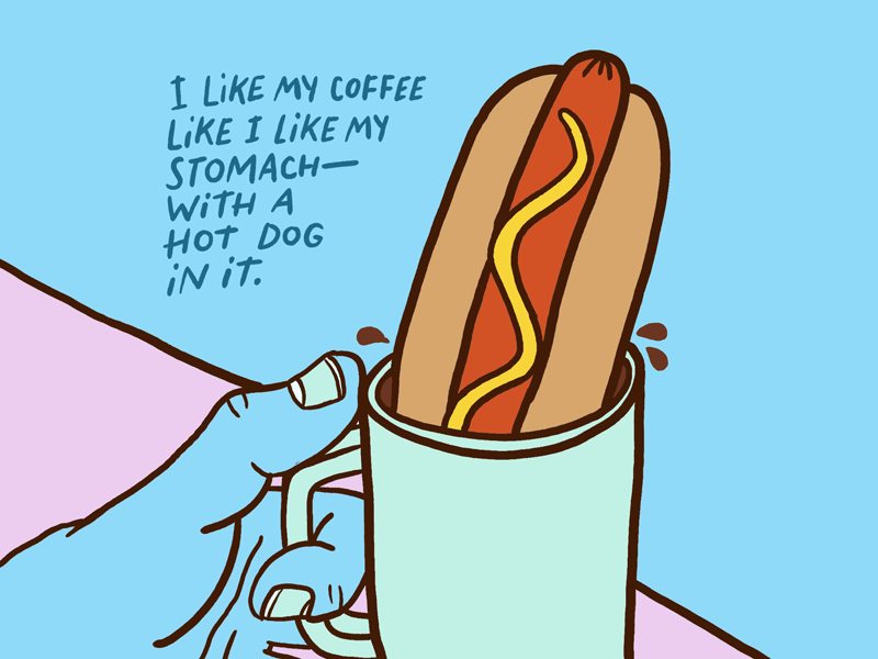 Hot Dog Coffee art coffee hot dog illustration josh lafayette lol lolwut