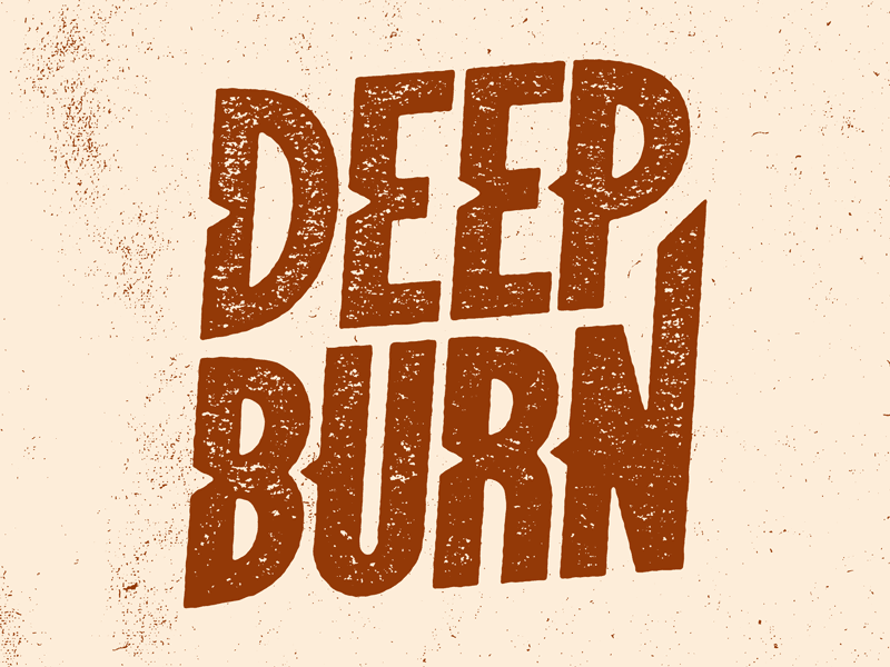 DEEP BURN burn deep burn illustration josh lafayette lettering lol oh snap typography