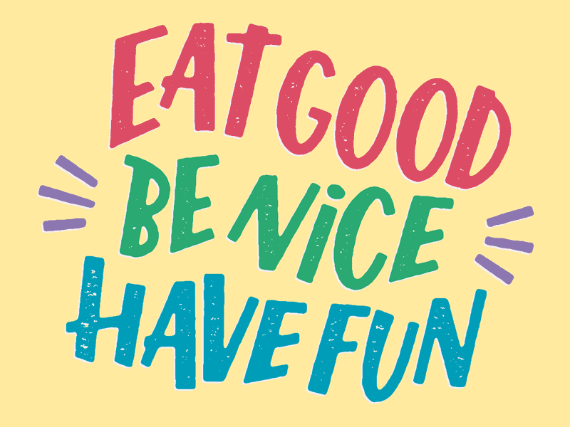 Three Rules (v2) be nice eat good have fun illustration josh lafayette lettering lol rules typography