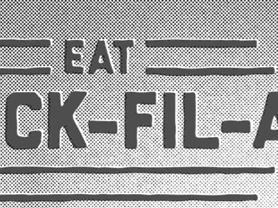 Eat Chick-Fil-A chick fil a eat halftones lettering lines