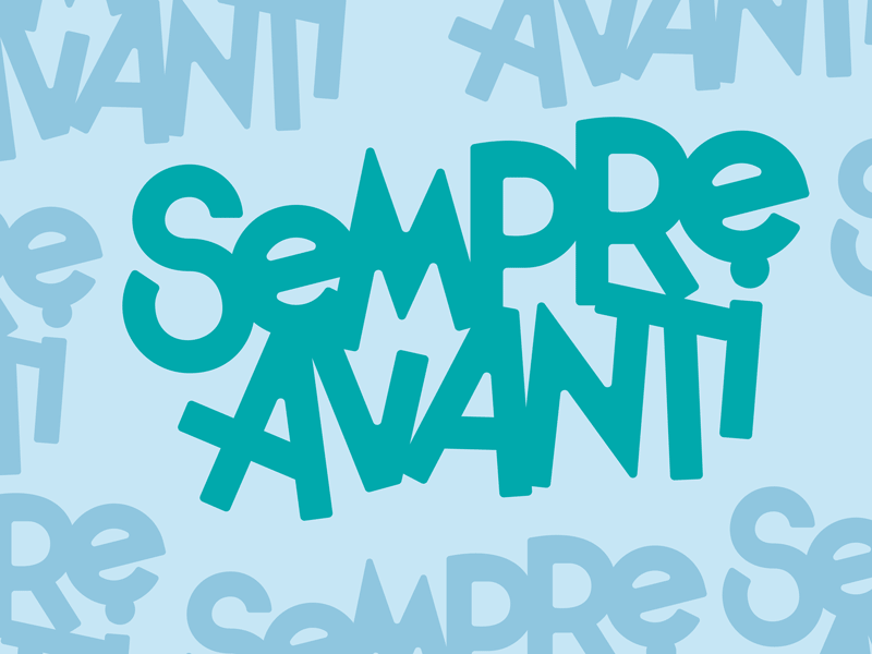 Sempre Avanti art forever forward illustration italian josh lafayette lettering sempre avanti typography