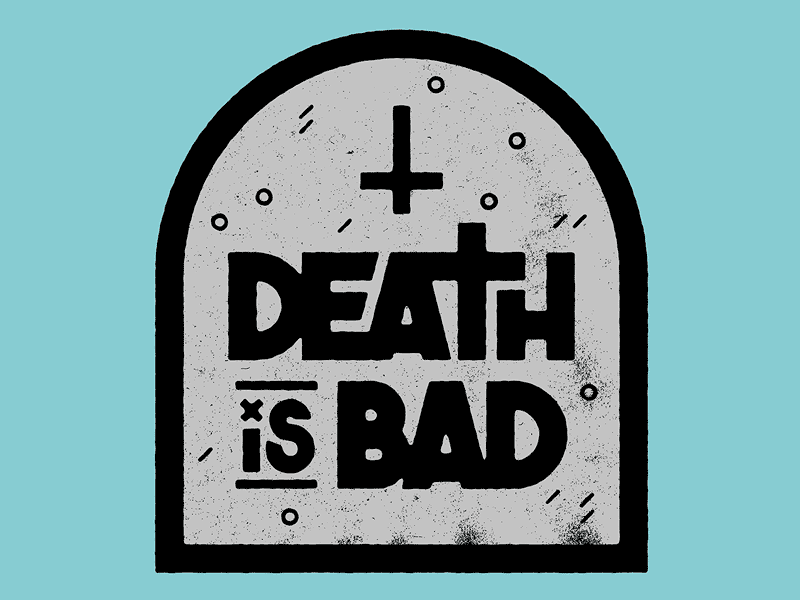 Death is Bad art bad death grave stone illustration josh lafayette lettering lol tombstone typography