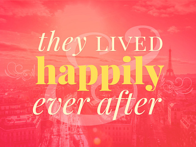 ...and they lived happily ever after magenta paris playfair display typography
