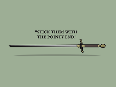 "Stick Them With The Pointy End."