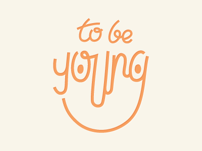 To Be Young