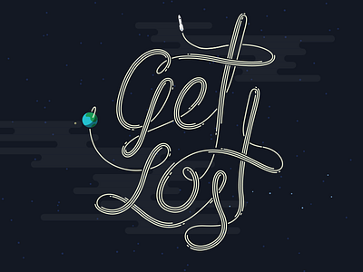 Get Lost earth explore get lost script space typography