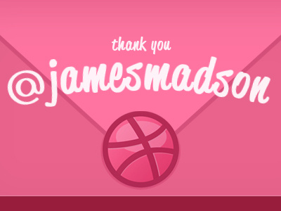 Thank You James dribble invite jamesmadson thank you