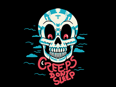 Creeps Don't Sleep! creature design drawing gig poster illustration monsters skull