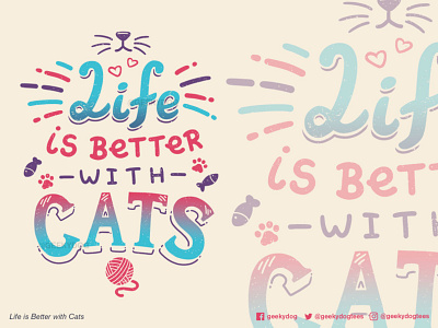 Life is Better with Cats cat cat lover cats digital art digital illustration i love cats illustration illustration design kitten kitty lettering lettering art lettering design life is better with cats t shirt design t shirt illustration textile design textile print