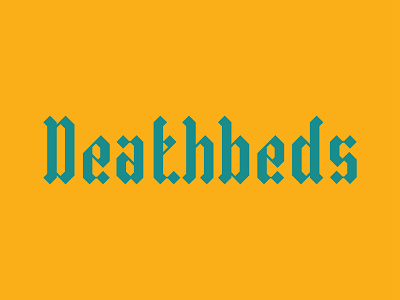 deathbeds blackletter branding death design greens helvete illustrator logo logodesign logotype logotypes type type design typeface typeface design typeface designer typefaces typo typography yellow