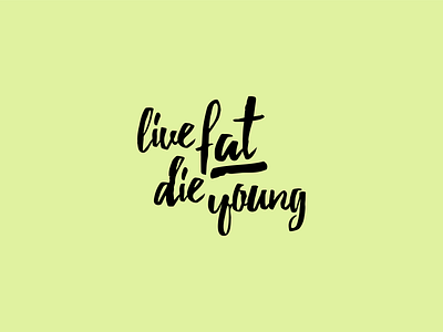 live fat die young apparel apparel design design flat graphic design graphicdesign illustration print apparel shirt design shirtdesign t shirt design tee design vector