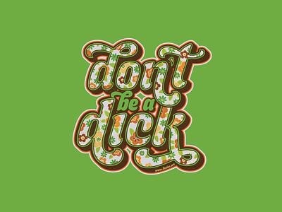 Don't Be a Dick Merch Design design illustration sticker sticker design sticker mule tshirt tshirt art typography vector
