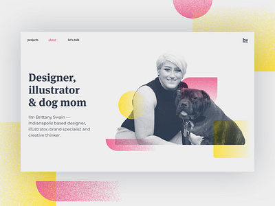 About Page Header about me about page adobe xd brand branding dog dribbble graphic design headshot personal branding pitbull portfolio shapes texture typography ui web design