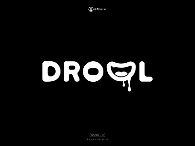 Drool - Wordmark Series (04/26) branding design drool drool mark drooling drooling emoji emoji flat identity illustration lettering logo mark minimal mouth symbol type typography wordmark wordmark series