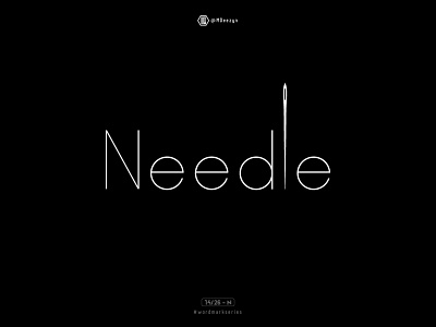 Needle - Wordmark Series (14/26)