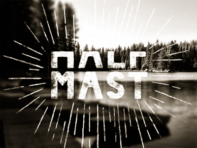 Half Mast handlettering nature texture type typography vintage