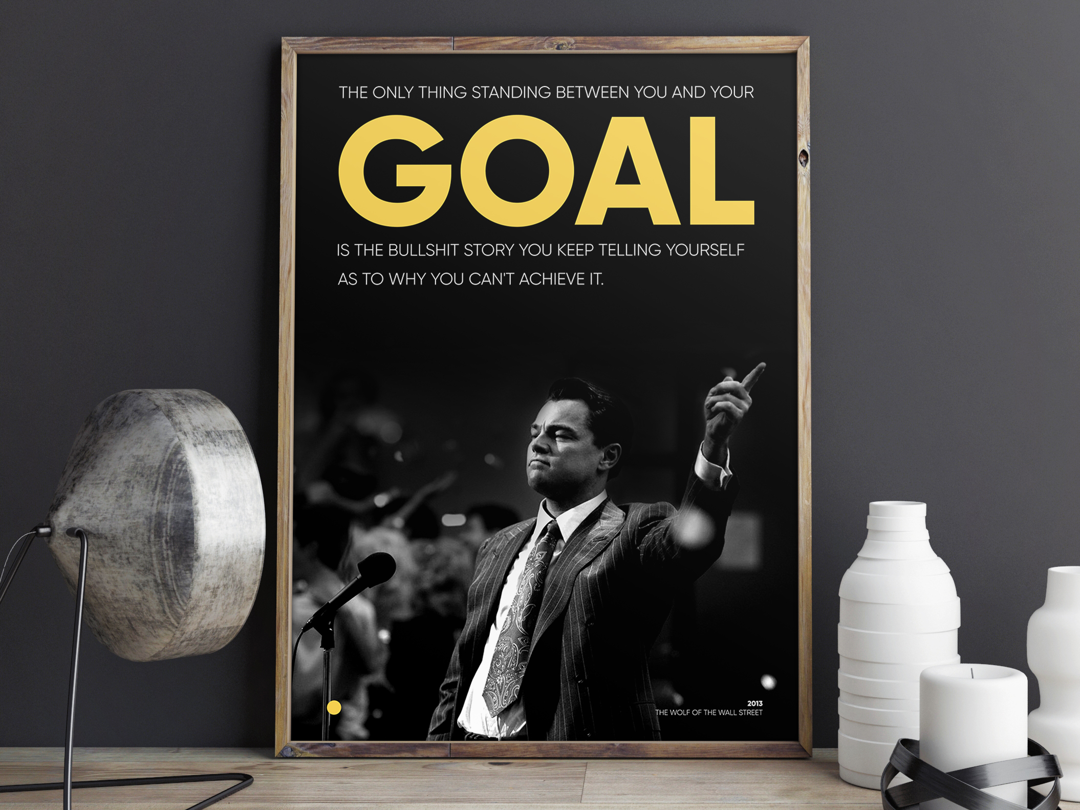 the only thing standing between you and your goal is the bullshit poster