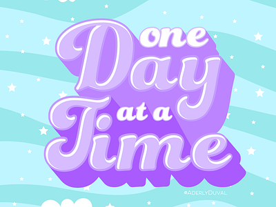 One Day at a Time design graphic design illustration illustrator lettering typography
