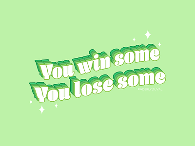 You win some, you lose some branding design graphic design illustration illustrator lettering typography vector
