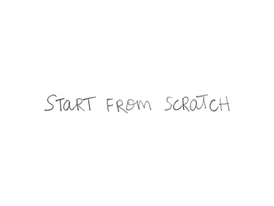 Start From Scratch