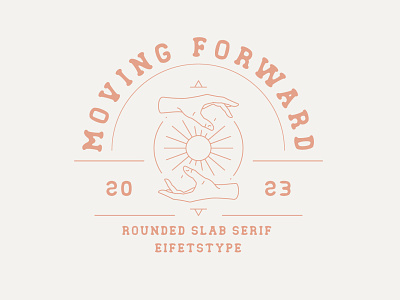 Moving Forward - Slab Serif Fonts customtype design font free font illustration logo font modern calligraphy modern font serif slab slab serif typography
