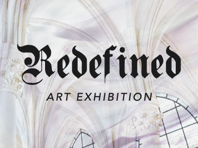 Redefined Art Exhibition art artists church easter exhibition gallery graphics show spring