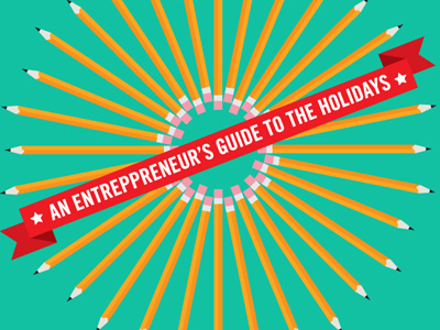 An Entrepreneur's Guide to the Holidays