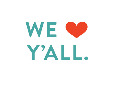 We Heart Y'all. heart type typography