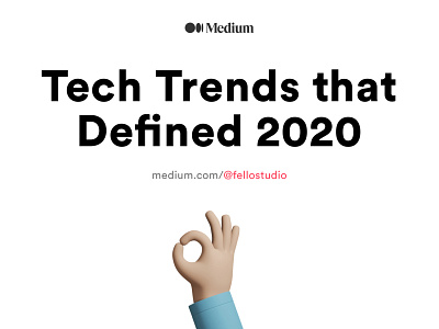 Tech Trends that Defined 2020 - Medium Blog Post ✍ app blog branding design flat logo minimal typography ui ux vector web website