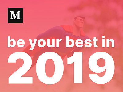 Be your best in 2019! 👏